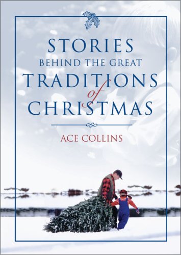Stories Behind the Great Traditions of Christmas (Stories Behind Books) under Holidays in The Books Store