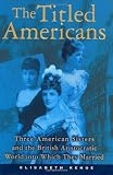 The Titled Americans