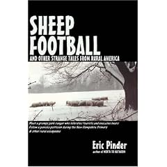 Sheep Football and Other Strange Tales from Rural America