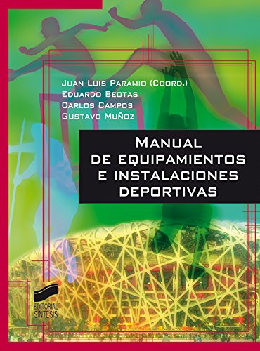 Manual de equipamientos e instalaciones deportivas (Spanish Edition)