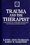 Trauma and the Therapist: Countertransference and Vicarious Traumatization in Psychotherapy with Incest Survivors