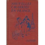 Nouvelles causeries en France;: Conversation book with grammatical notes, (Heath's modern language series)