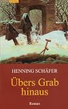 �bers Grab hinaus: Der f�nfte Heinrich-Gerhard-Krimi