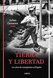 Tierra y libertad: Cien años de anarquismo en España (Contrastes (critica))