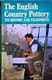 The English country pottery : its history and techniques