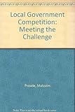 Local government competition : meeting the challenge