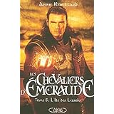 Les Chevaliers d'Emeraude, Tome 5 : L'Ile des L�zardspar Anne Robillard