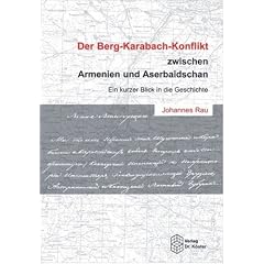 Der Berg-Karabach-Konflikt zwischen Armenien und Aserbaidschan
