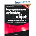 La programmation orient�e objet - Cours et exercices en UML 2 avec Java 6, C# 4, C++, Python, PHP 5 et LinQ