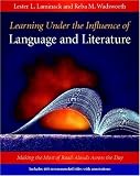 Learning Under the Influence of Language and Literature: Making the Most of Read-Alouds Across the Day