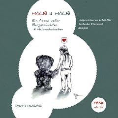 Halb und Halb (Ein Abend voller B�rgeschichten und Halbwahrheiten)