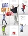 Kids Gotta Move! - Dictionary of Dance for Young Performers - BK+DVD