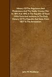 History Of The Regulators And Moderators And The Shelby County War In 1841 And 1842, In The Republic Of Texas : With Facts And Incidents In The Early History ... And State, From 1837 To The Annexation.
