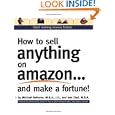 How to Sell Anything on Amazon...and Make a Fortune! by Michael Bellomo and Joel Elad