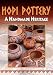HOPI POTTERY:A HANDMADE HERITAGE
