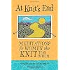 At Knit's End: Meditations for Women Who Knit Too Much