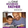 Being a Great Divorced Father: Real-Life Advice From a Dad Who's Been There