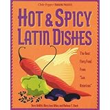 hot  spicy latin dishes the best fiery food from las americas