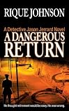 A Dangerous Return: A Novel