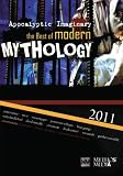Apocalyptic Imaginary: The Best of Modern Mythology 2011