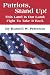 Book Patriots, Stand Up!: This Land Is Our Land; Fight to Take It Back