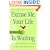 Excuse ME, Your Life is Waiting: The Astonishing Power of Feelings
