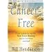 Cancer-Free, Third Edition: Your Guide to Gentle, Non-toxic Healing (Library Edition)