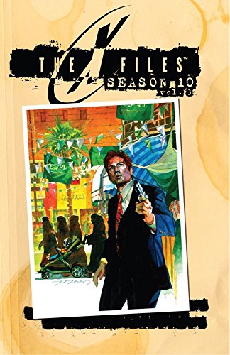 The X-Files: Season 10 Vol. 3 (The X-Files Season 10)