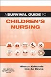 A survival guide to children's nursing