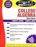 Schaum's Outline of College Algebra, 3/e (Schaum's Outline Series) (v. 3)
