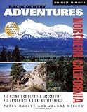 Search : Backcountry Adventures Northern California: The Ultimate Guide to the Backcountry for Anyone with a Sport Utility Vehicle