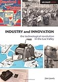 Industry and innovation : the technological revolution in the Lea Valley
