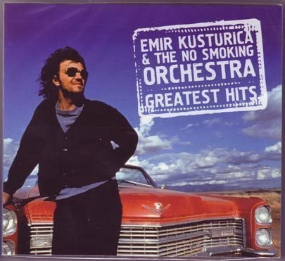 Emir Kusturica & The No Smoking Orchestra - Emir Kusturica - Zortam Music