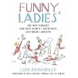 Funny Ladies: The New Yorker's Greatest Women Cartoonists And Their Cartoons