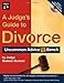 A Judge's Guide to Divorce: Uncommon Advice from the Bench