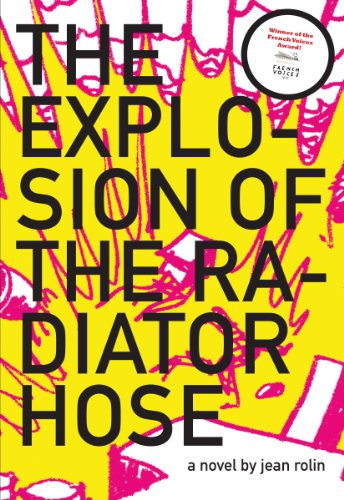 Discount The Explosion of the Radiator Hose (French Literature Series)