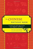 The Chinese Birthday Book: How to Use the Secrets of Ki-Ology to Find Love, Happiness, and Success
