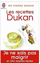 Les recettes Dukan : Mon r&eacute;gime en 350 recettes