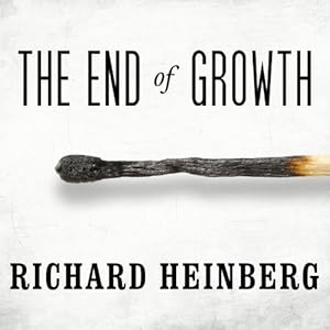 The End of Growth: Adapting to Our New Economic Reality