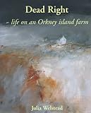 Dead right : life on an Orkney island farm