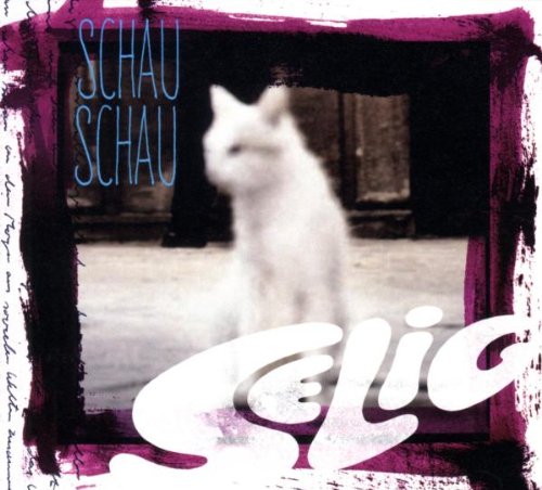 Selig - Schau Schau - Zortam Music