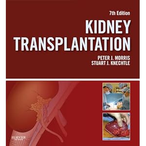 Kidney Transplantation - Principles and Practice (Morris,Kidney Transplantation)