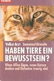 Haben Tiere ein Bewu&szlig;tsein? - Volker Arzt, Immanuel Birmelin