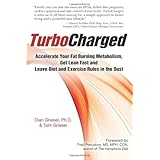 turbocharged accelerate your fat burning metabolism get lean fast and leave diet and exercise rules in the dust
