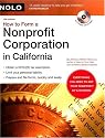 How to Form a Nonprofit Corporation in California (book with CD-Rom)