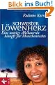 Schwester L�wenherz: Eine mutige Afrikanerin k�mpft f�r Menschenrechte