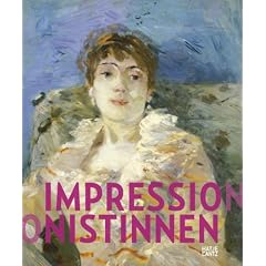 Impressionistinnen - Berthe Morisot, Mary Cassatt, Eva Gonzal�s, Marie Bracquemond