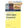 5000 Jahre Geometrie: Geschichte, Kulturen, Menschen (Vom Zählstein zum Computer) 5000 Jahre Geometrie: Geschichte, Kulturen, Menschen (Vom Zählstein zum Computer)