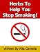 Herbs To Help You Stop Smoking Herbs To Help You Stop Smoking