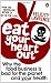Eat Your Heart Out: Why the food business is bad for the planet and your health